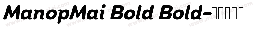 ManopMai Bold Bold字体转换
